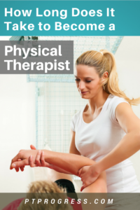 How Long Does It Take to Become a Physical Therapist_