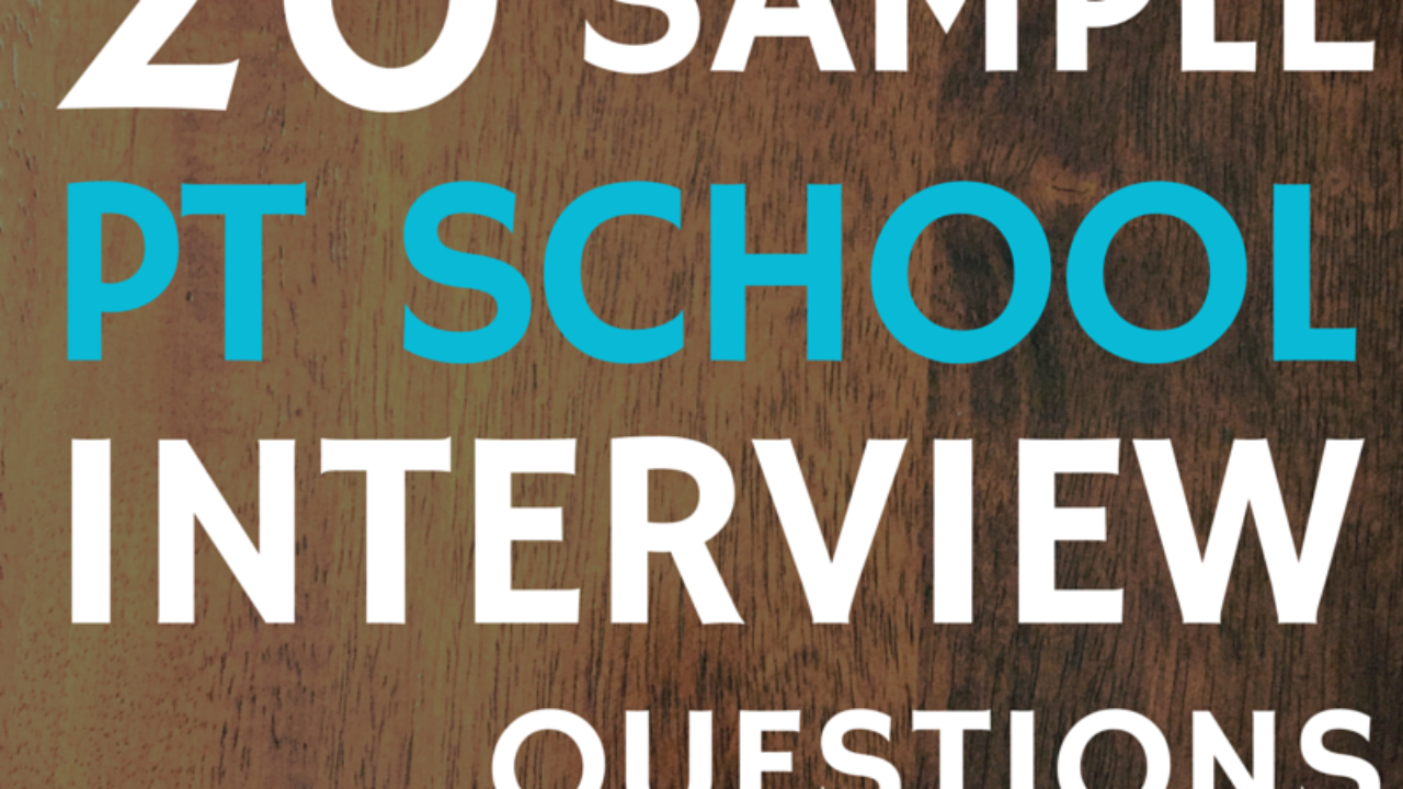 20 sample pt school interview questions physical therapy interview questions and answers