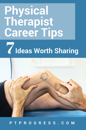 Physical Therapist Career Tips