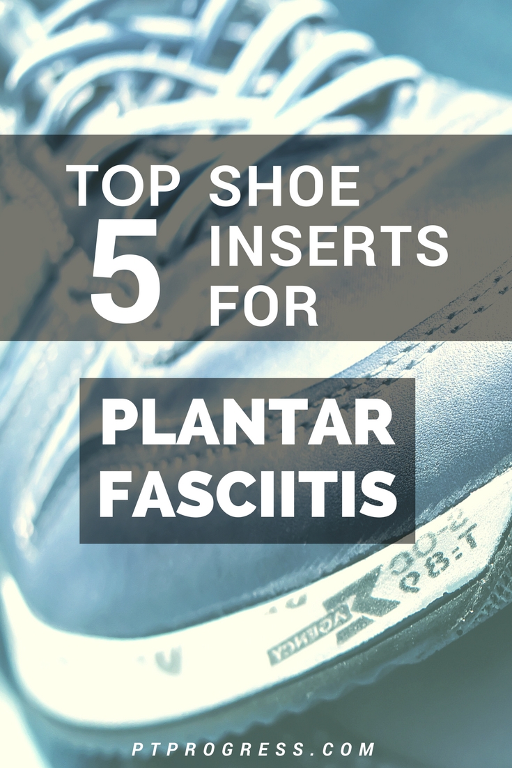 Best Inserts for Plantar Fasciitis