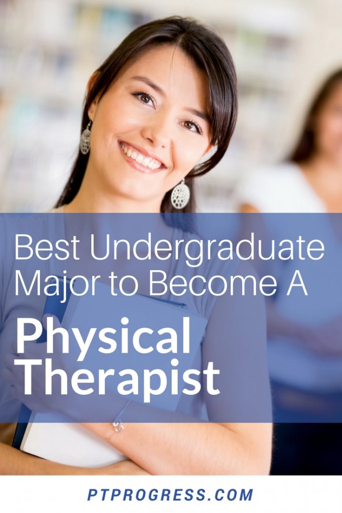 undergrad majors for Physical therapy