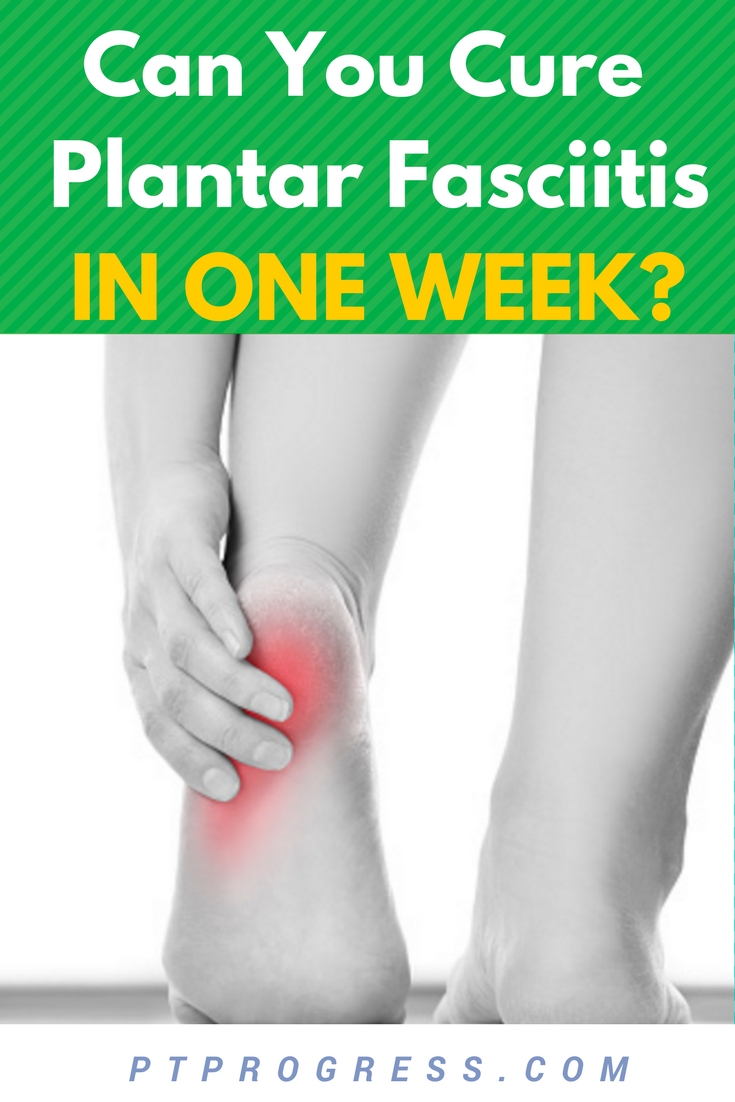 cure plantar fasciitis one week