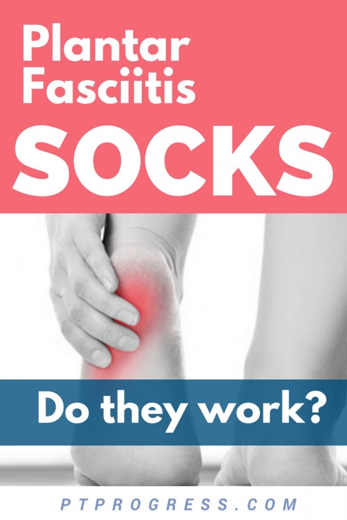 do plantar fasciitis socks work