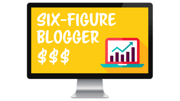 6-figure blogger