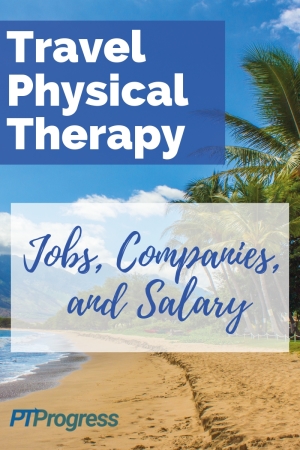 Travel Physical Therapy Jobs