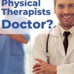 physical therapist doctor?