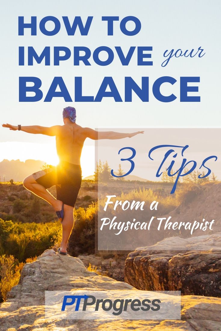 How to Improve Balance 3 Tips from a Physical Therapist