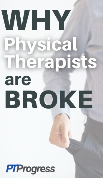 physical therapists are broke