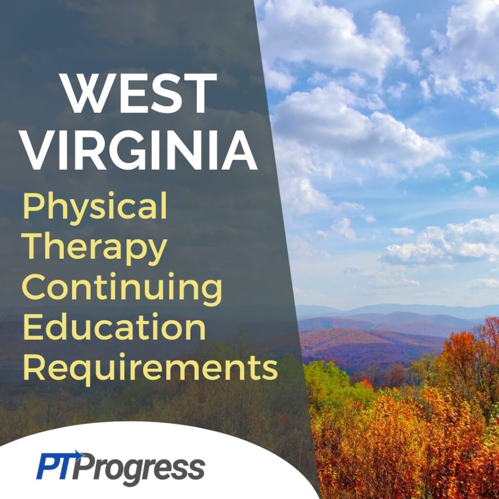 West Virginia physical therapy continuing education requirements