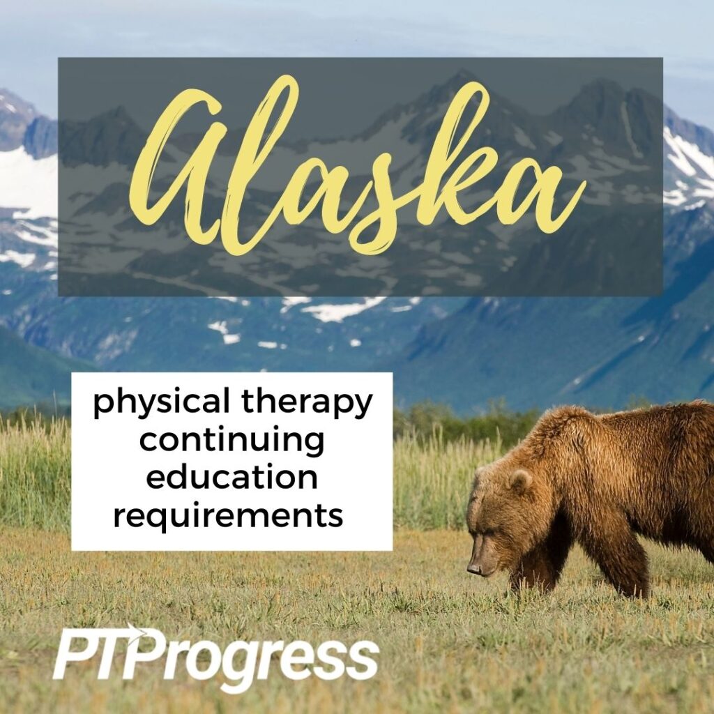 Alaska physical therapy continuing education requirements