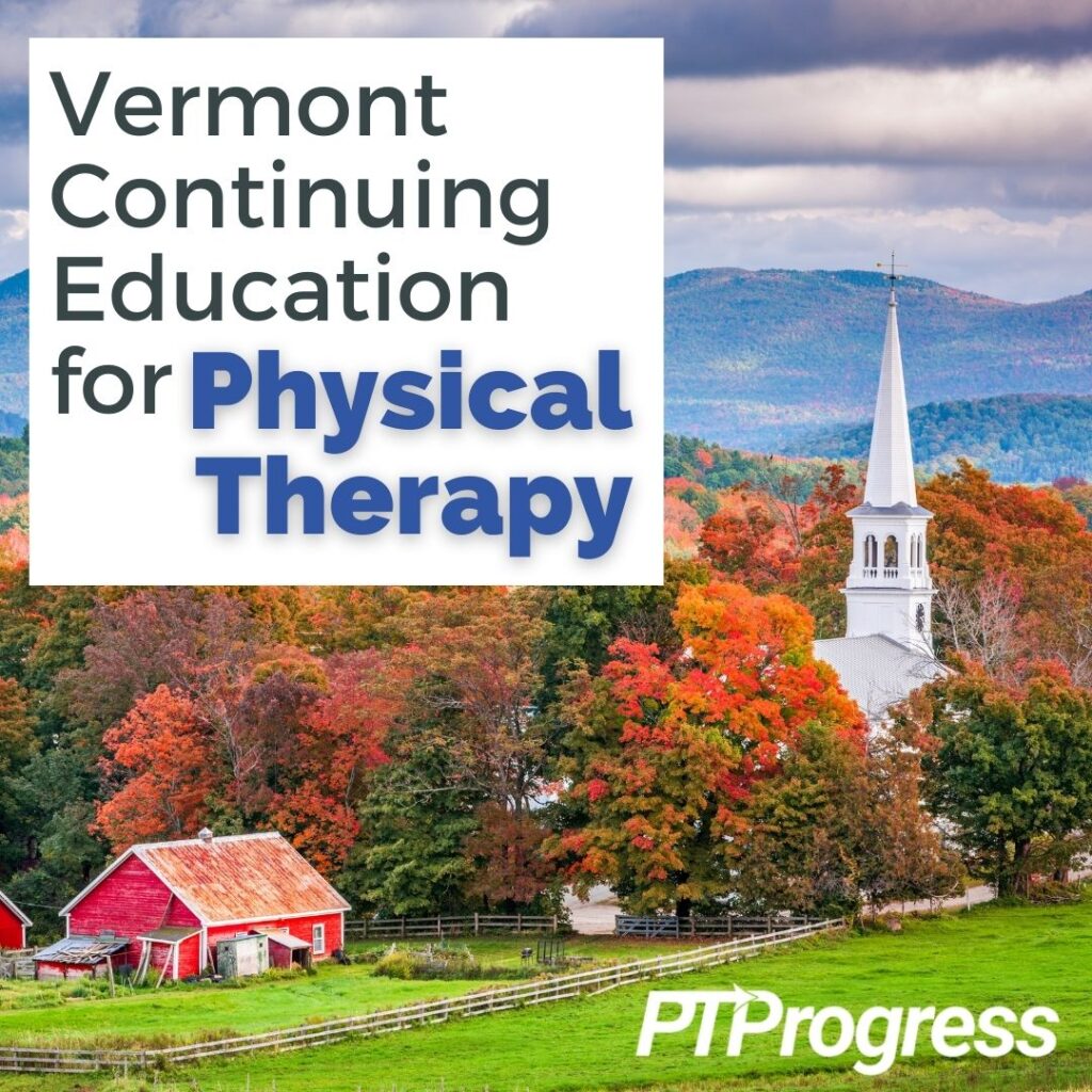 Vermont physical therapy continuing education requirements