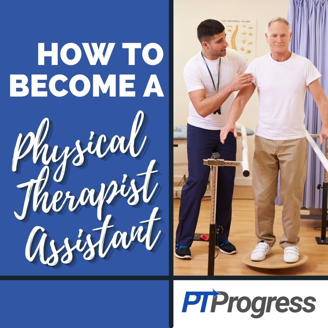 become a physical therapist assistant