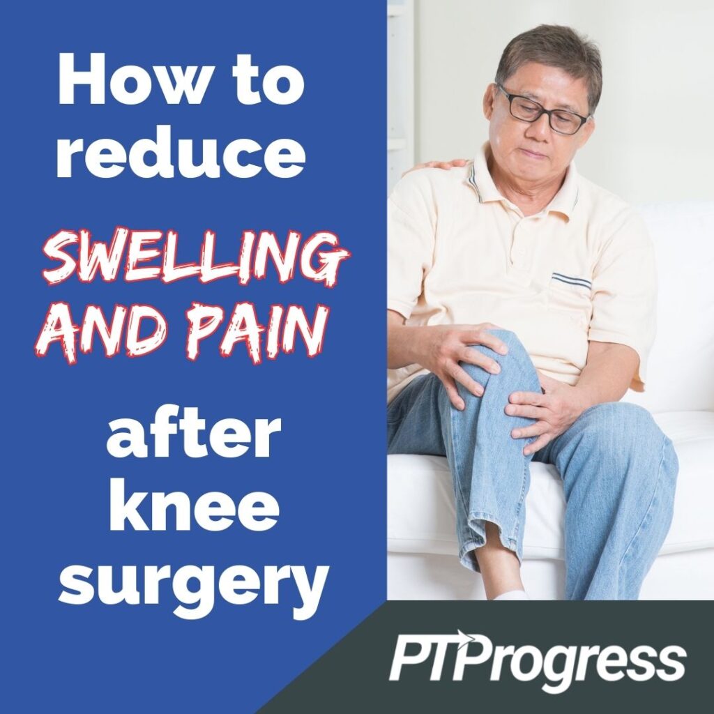 reduce swelling and pain after knee surgery